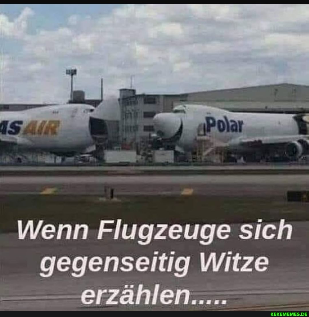 Wenn Flugzeuge sich gegenseitig Witze erzählen...