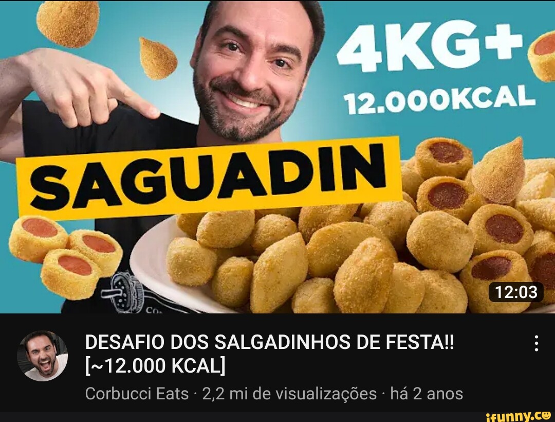 [SAGUADIN DESAFIO DOS SALGADINHOS DE FESTA!! [12.000 KCAL] Corbucci
