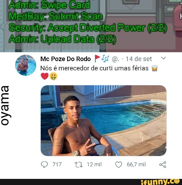 Mc Poze Do Rodo Pd &.-14deset
Nós é merecedor de curti umas férias
12mil
667mil