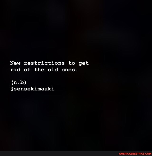 New restrictions to get rid of the old ones.
(nb)
@sensekimaaki