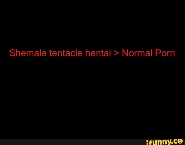 Shemale tentacle hentai Normal Porn - iFunny :)