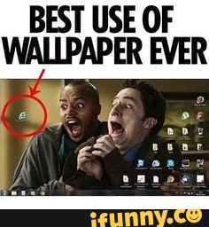 funny, best, use, of, wallpaper, ever, internrt, explorer, sucks, ass, computer, fyp, lol, lmao, ight, aw, ahh, omg