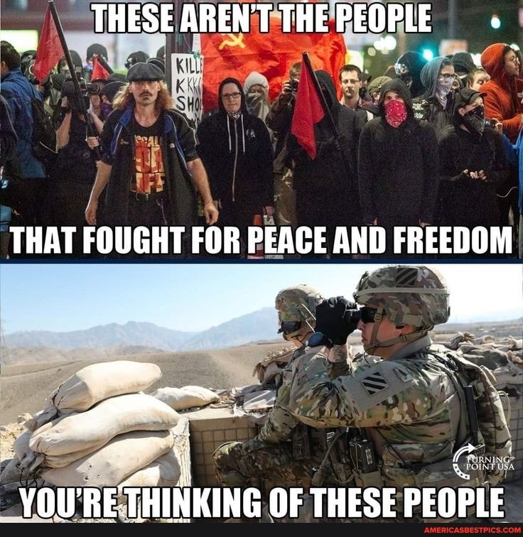 THESE AREN'T THE PEOPLE
THAT FOUGHT FOR PEACE AND FREEDOM
- Cs