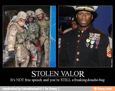 STOLEN VALOR
It's NOT free speech and you're STILL a
freaking douche-bag