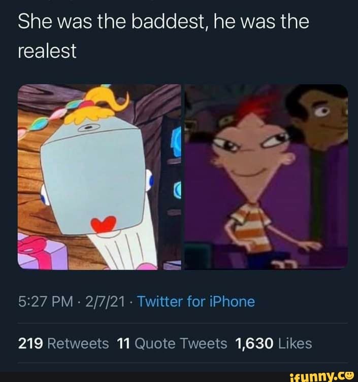 She was the baddest, he was the realest PM - - Twitter for iPhone - iFunny