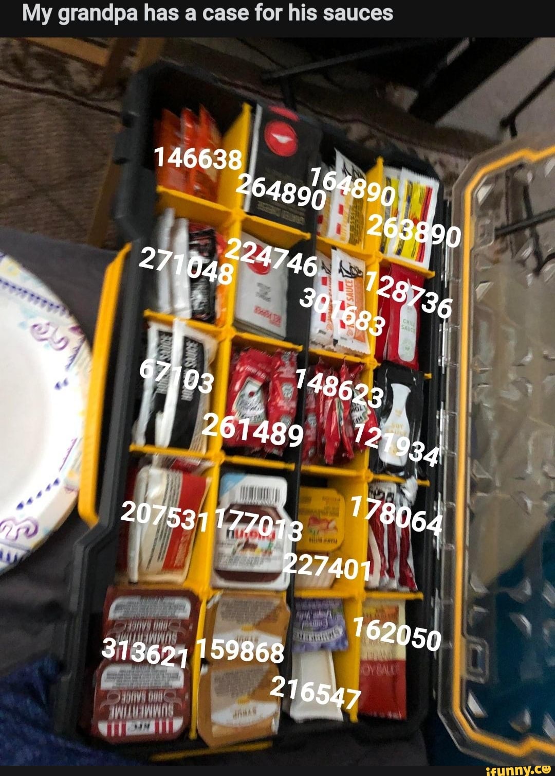 My grandpa has a case for his sauces
146638
aw -
34