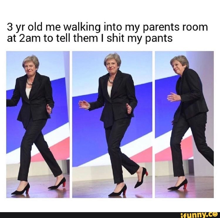 3 yr old me walking into my parents room
at 2am to tell them I shit my pants
I