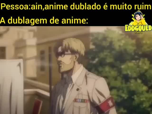 Quando vc acidentalmente abre o anime dublado - iFunny Brazil