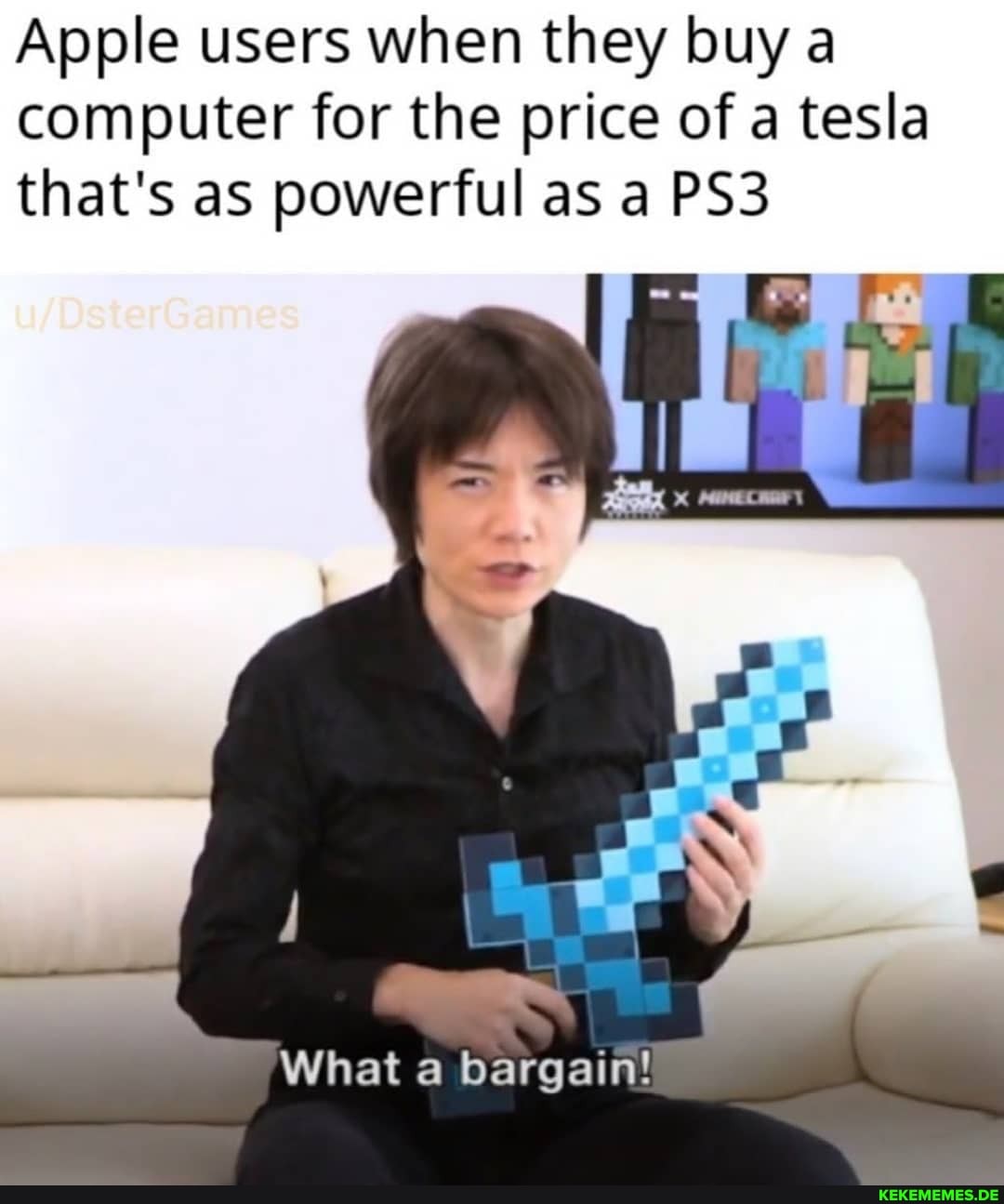 Apple users when they buy a computer for the price of a tesla that's as powerful as a
What a bargain!