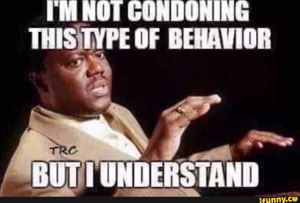 Condoning memes. Best Collection of funny Condoning pictures on iFunny