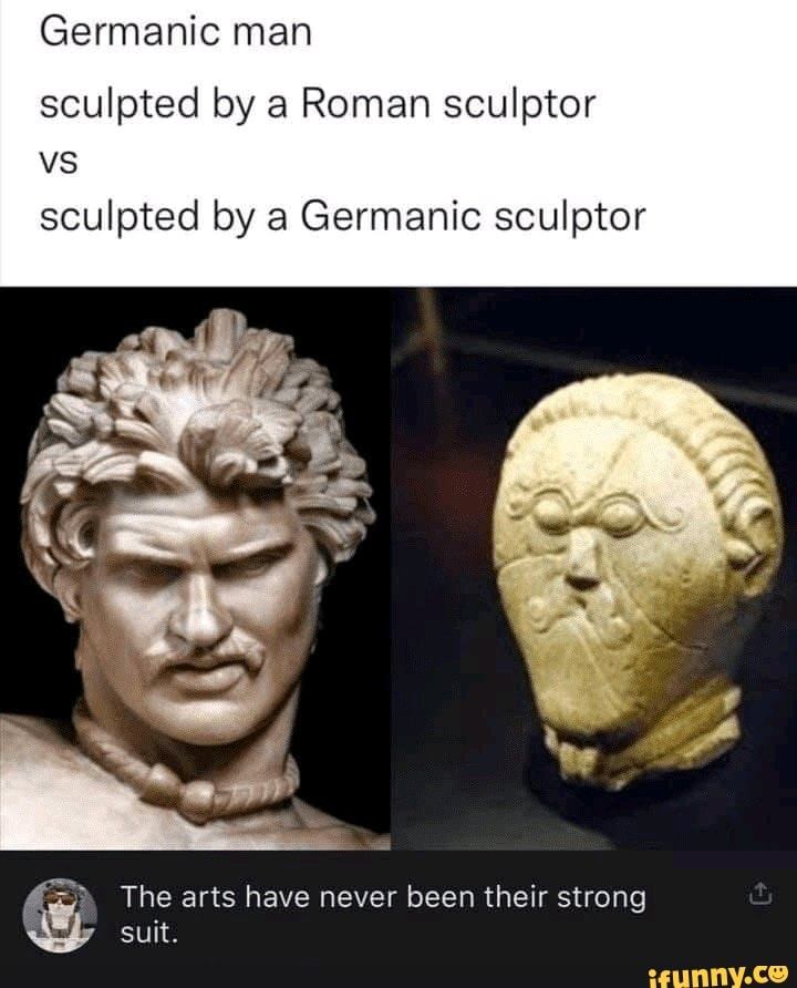 Germanic Man Sculpted By A Roman Sculptor Vs Sculpted By A Germanic 