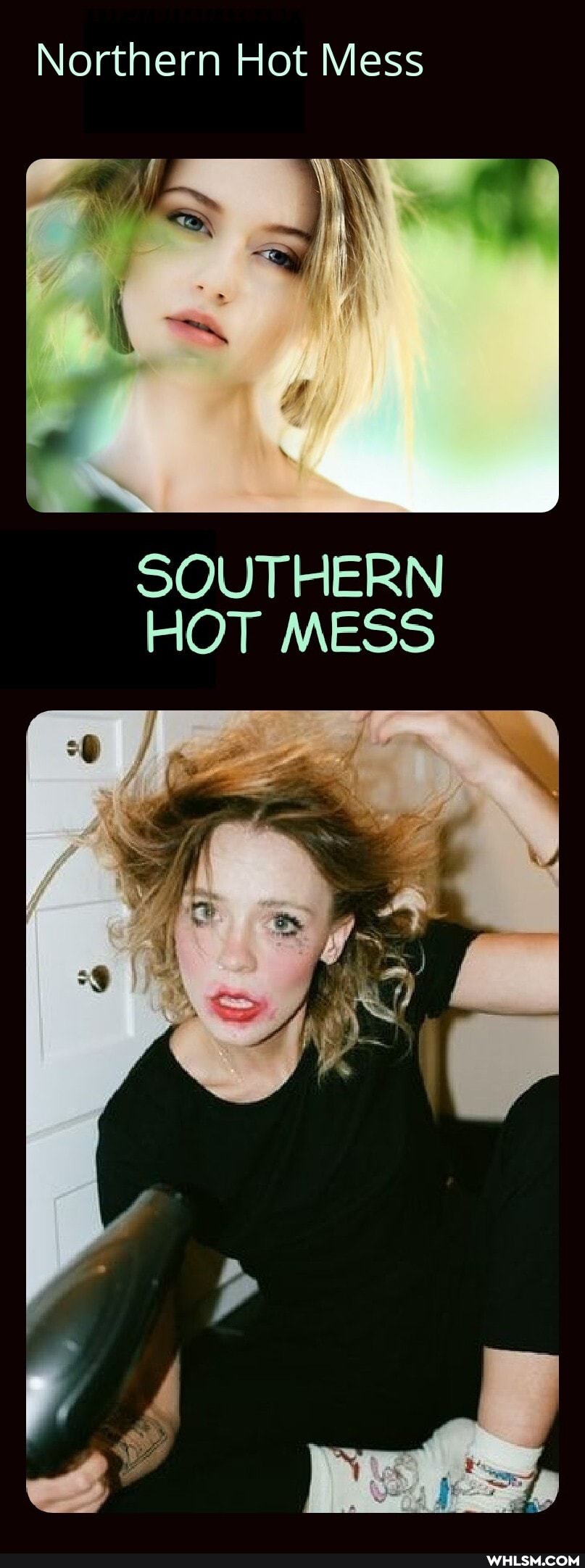 Northern Hot Mess
SOUTHERN HOT MESS