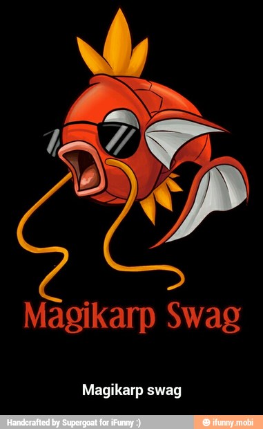 Magikarp Swag - Magikarp swag