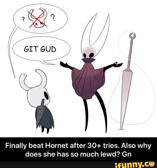 hornet git gud Best Sound Alert Memes