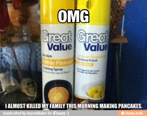 IORNING MAKING PANCAKES. TALMOST KILLED MY FAMILY =