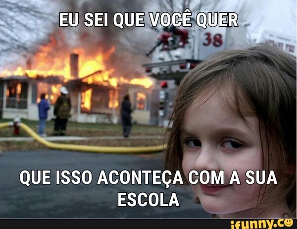QUE ISSO ACONTEÇA COM A SUA
ESCOLA '%S