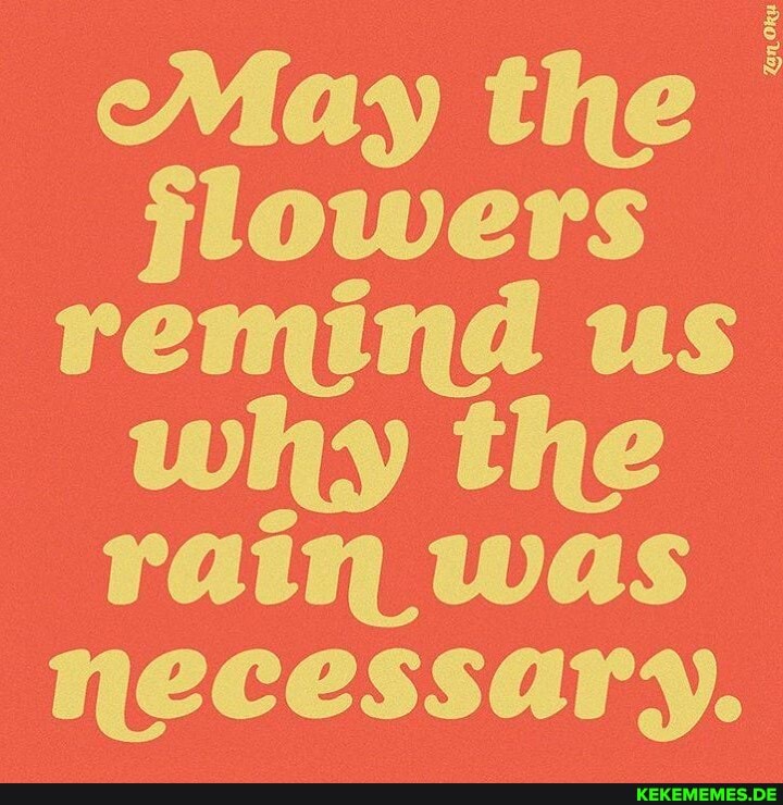 remind us rain was necessary.