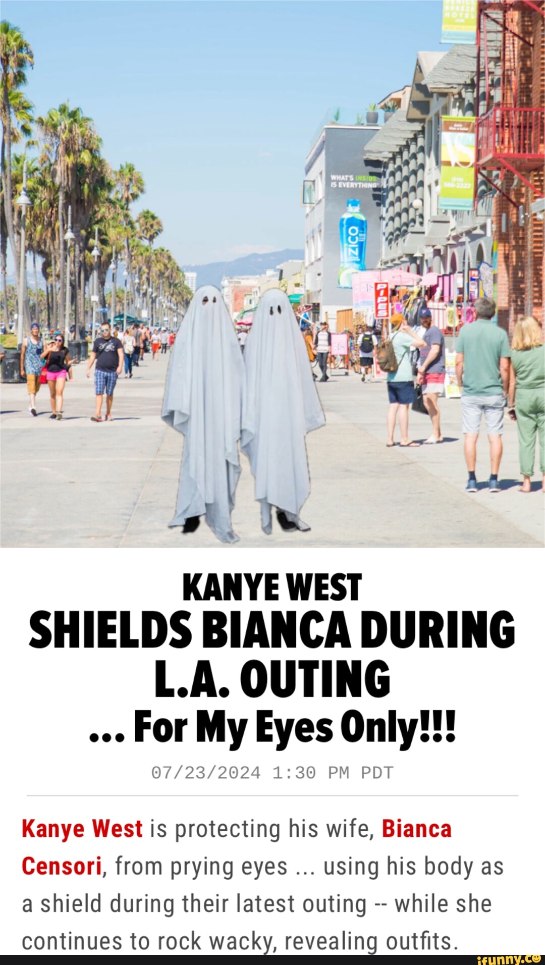 KANYE WEST SHIELDS BIANCA DURING L.A. OUTING For My Eyes Only!!! PM PDT 