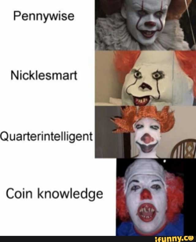 Pennywise Nicklesmart Quarterintelligent Coin knowledge - )