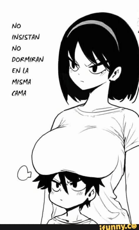 INSISTAN
No
DORMIRAN
EN LA
MISMA
CAMA