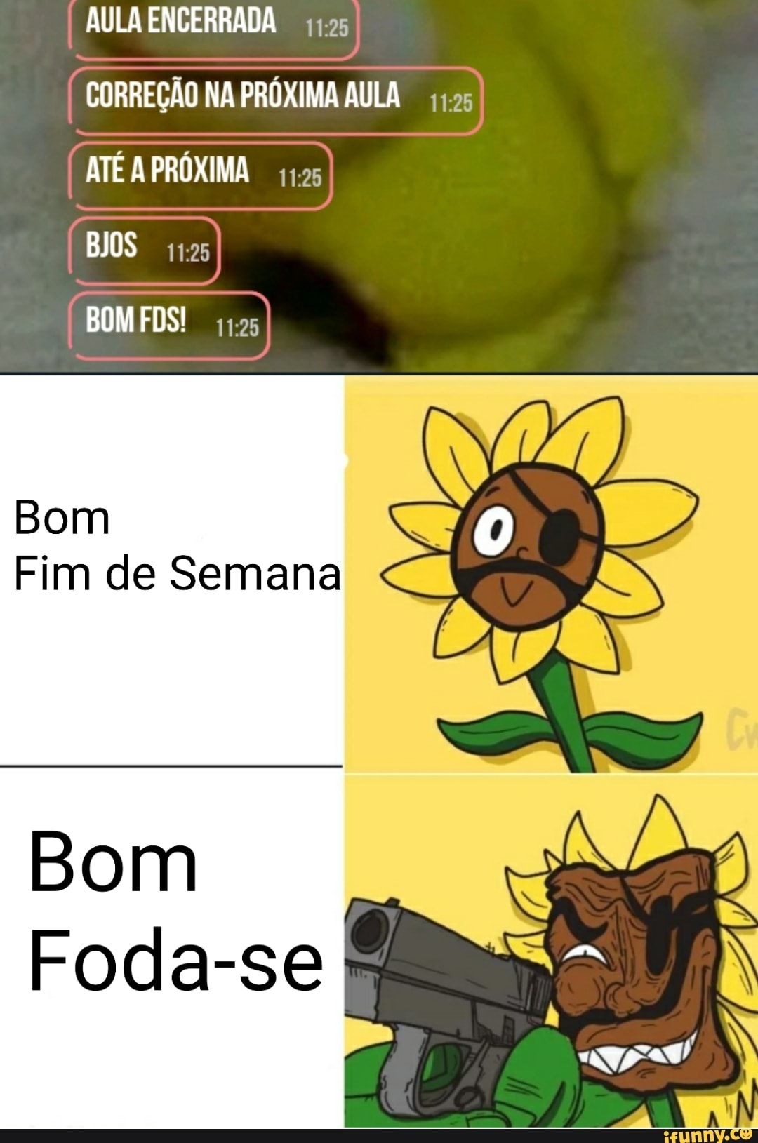 AULA ENCERRADA
I CORREÇÃO NA PRÓXIMA AULA ATE PRÓXIMA
BJOS
BOM FDS!
Bom
Fim de Semana
Bom
Foda-se