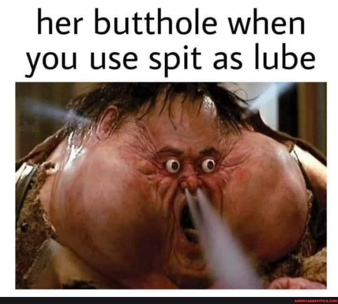 Lube up with spit
