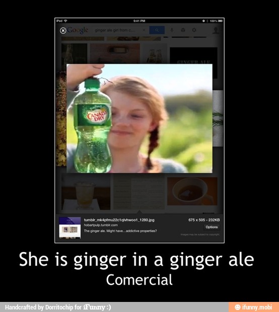 She is ginger in a ginger ale
Comercial - She is ginger in a ginger ale
Comercial