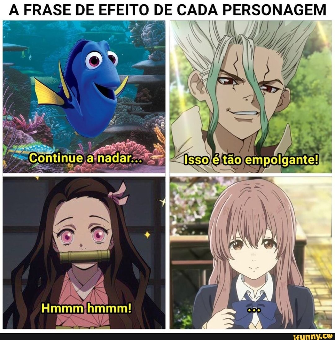 A FRASE DE EFEITO DE CADA PERSONAGEM