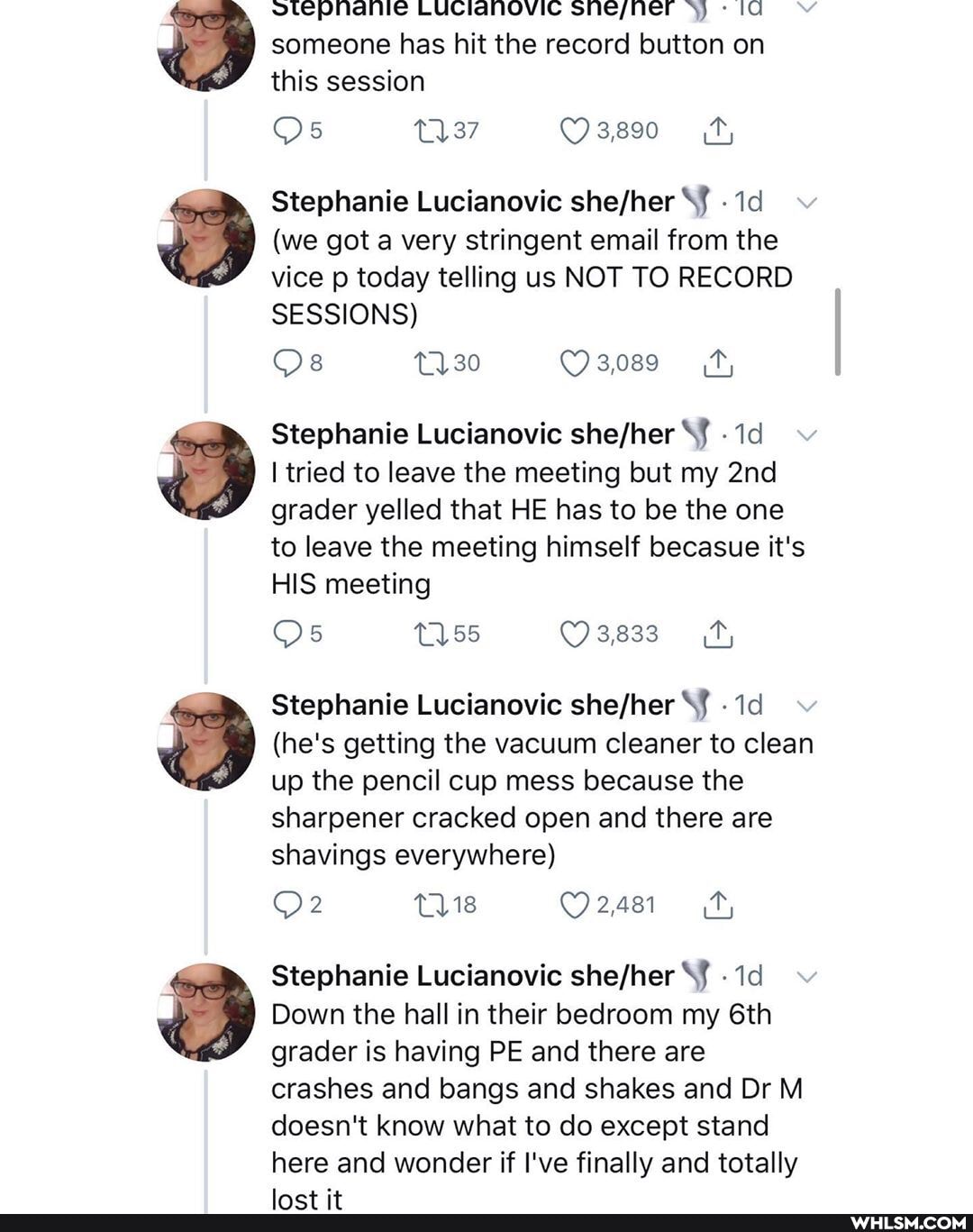 LUCIANOVIC
Os
someone has hit the record button on this session
Stephanie Luctanovic -Id
(we got a very stringent email from the vice p today telling us NOT TO RECORD SESSIONS)
Os T1130 OO 3,089
Stephanie Lucianovic shefher 'Id
I tried to leave the meeting but my grader yelled that HE has to be the one to leave the meeting himself becasue it's
HIS meeting
Os 55
Stephanie
(he's getting the vacuum cleaner to clean up the pencil cup mess because the sharpener cracked open and there are shavings everywhere)
O2481
Stephanie Lucianovic shefhher
Down the hall in their bedroom my grader is having PE and there are crashes and bangs and shakes and Dr M doesn't know what to do except stand here and wonder if I've finally and totally