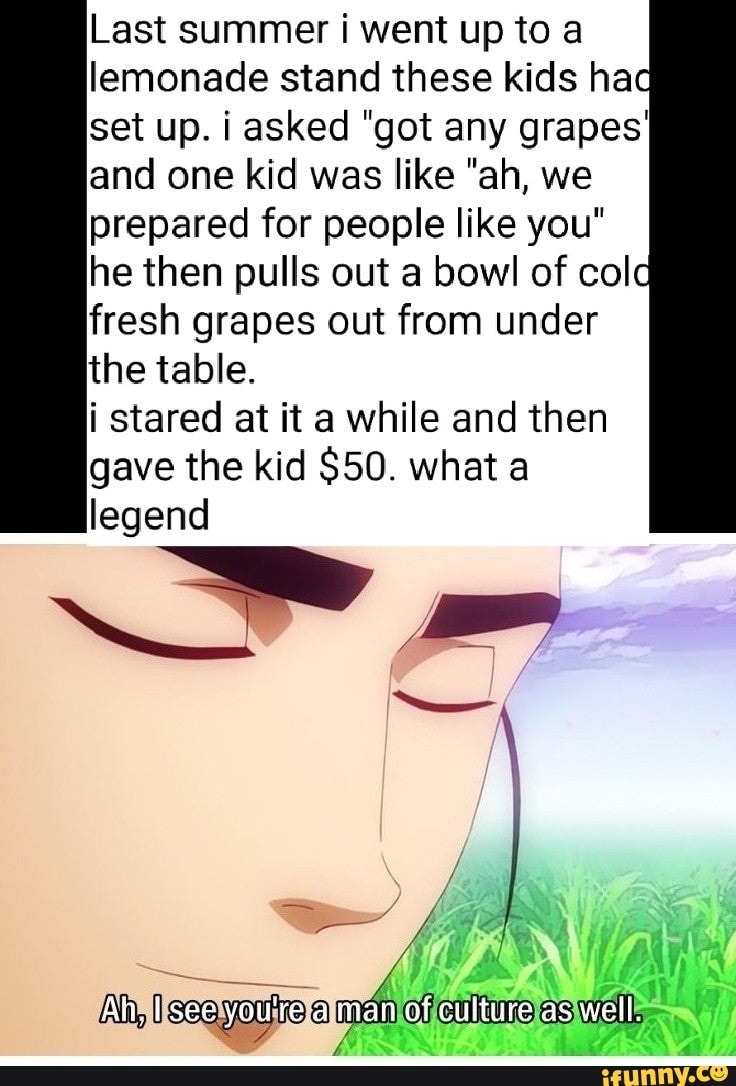 Last summer i went up to a lemonade stand these kids ha set up. i asked