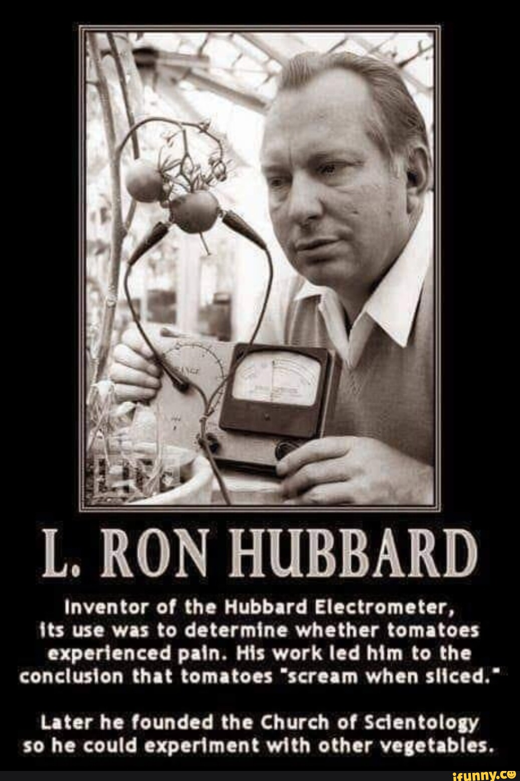 L. RON HUBBARD Inventor of the Hubbard Electrometer, its use was to