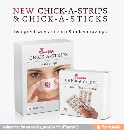 NEW CHICK-A-STRIPS CHICK-A-STICKS
two great ways to curb Sunday cravings
CHICK-A-STRIPS