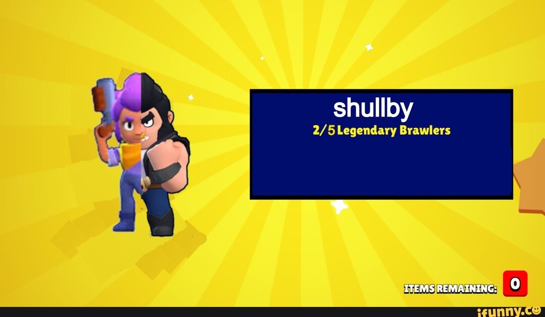 shullby
Legendary Brawlers
ETEMSIREMAINING:
