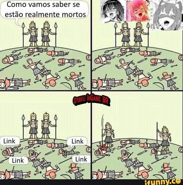 Como vamos saber se estão realmente mortos