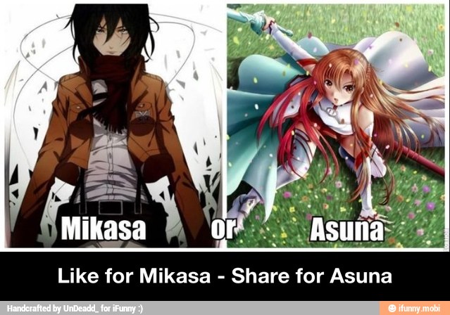 Like for Mikasa
Share for Asuna - Like for Mikasa - Share for Asuna
