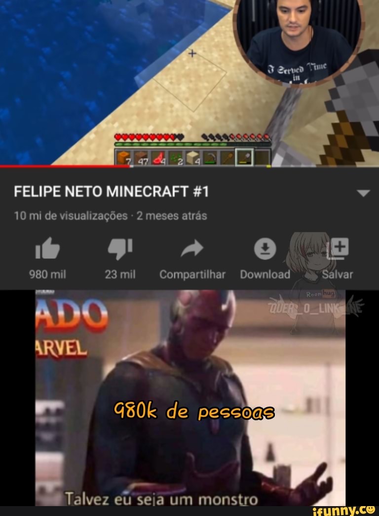 a
eu seia um monstro
5
= G30k de pessoas