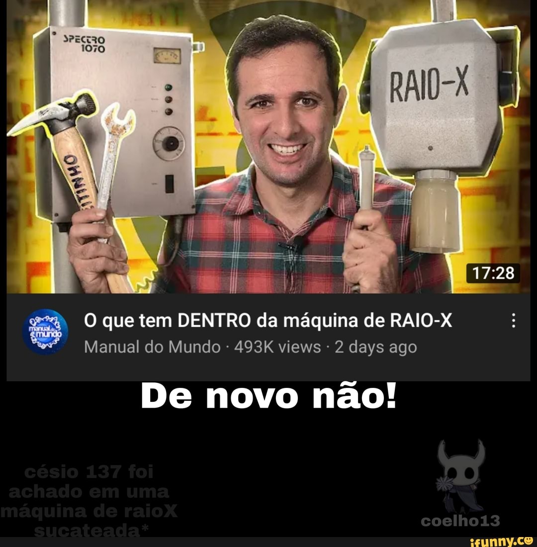 O que tem DENTRO da máquina de RAIO-X Manual do Mundo 493K views 2 days ago
De novo não!
coelhoi3