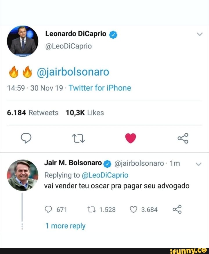 Ú 0 @jairbolsonaro
14:59 .
30 Nov 19 ~
Twitter for iPhone
6.184 Retweets 10,3K Likes
vai venderteu oscar pra pagar seu advogado
1 reply