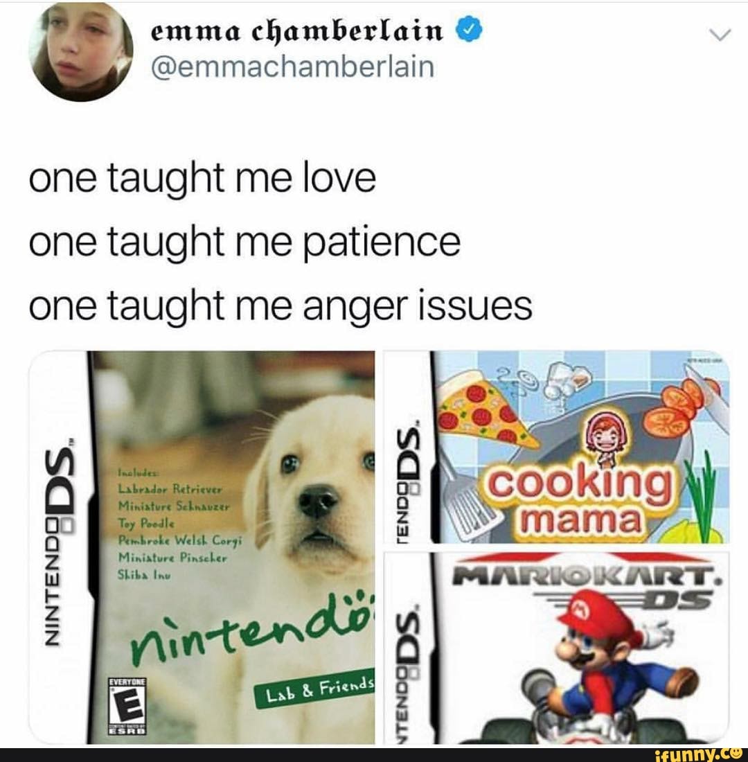 emma chamberlain @emmachamberlain
one taught me love
one taught me patience
one taught me anger issues