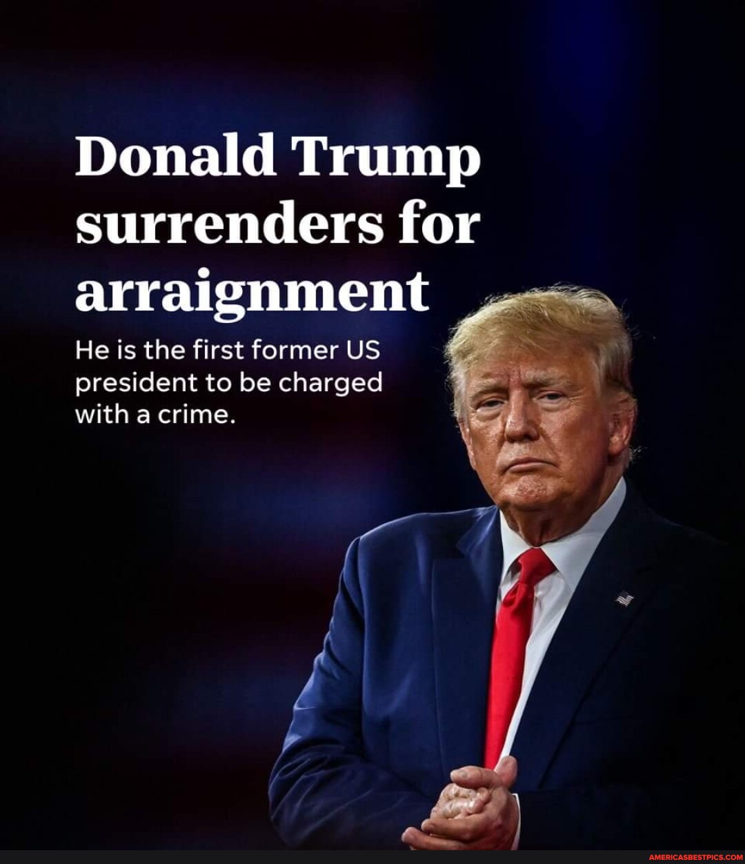 Donald Trump surrenders for arraignment He is the first former US ...