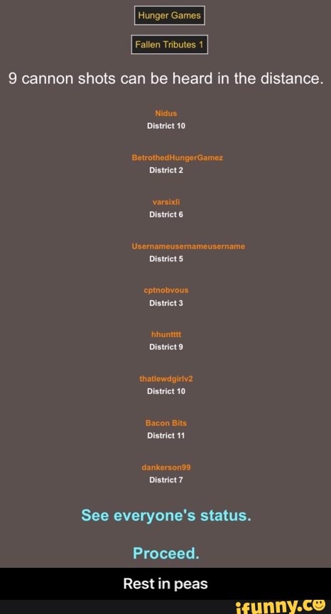 9 cannon shots can be heard in the distance.
See everyone's status.
Proceed.
Rest in peas - Rest in peas