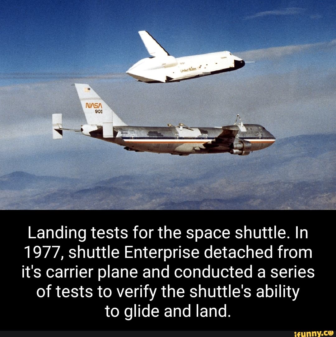 Landing tests for the space shuttle. In 1977, shuttle Enterprise