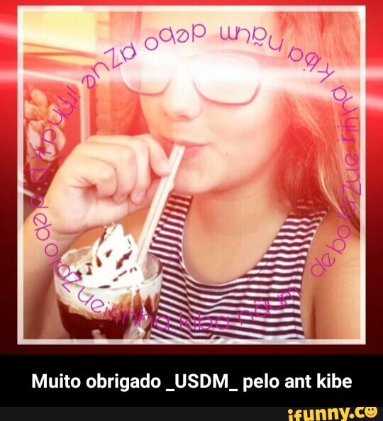 Muito obrigado USDM pelo ant kibe - Muito obrigado _USDM_ pelo ant kibe