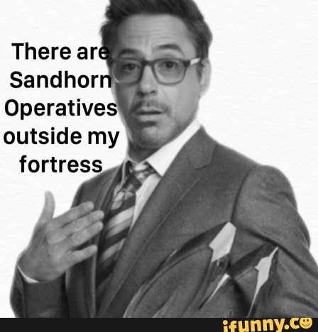 Operatives,
outside my fortress