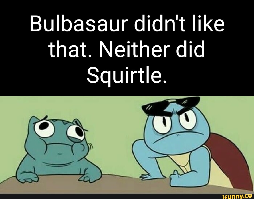 Got my ﬁrst shiny Bulbasaur yesterday and evolved it right away Q - iFunny