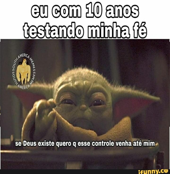 se
Deus existe quero q esse controle venha até mims