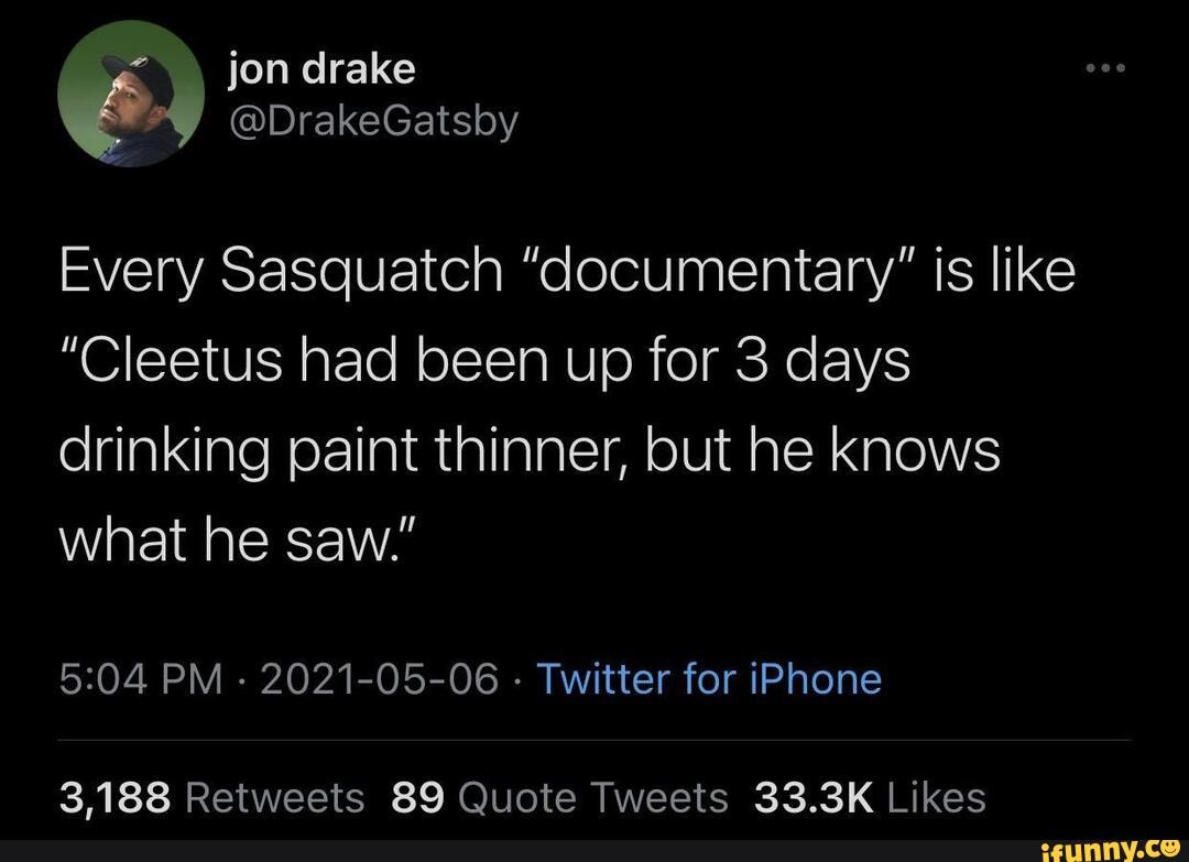 Smol dump express is back at Imgur station! Hop aboard! jon drake DrakeGatsby Every Sasquatch