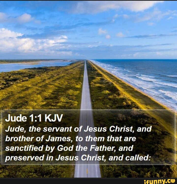 jude-kjv-jude-the-servant-of-jesus-christ-and-brother-of-james-to