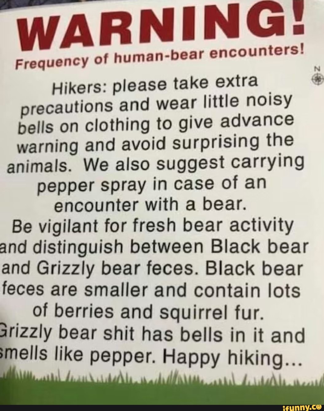 WARNING! Frequency of human- -bear encounters! Hikers: please take