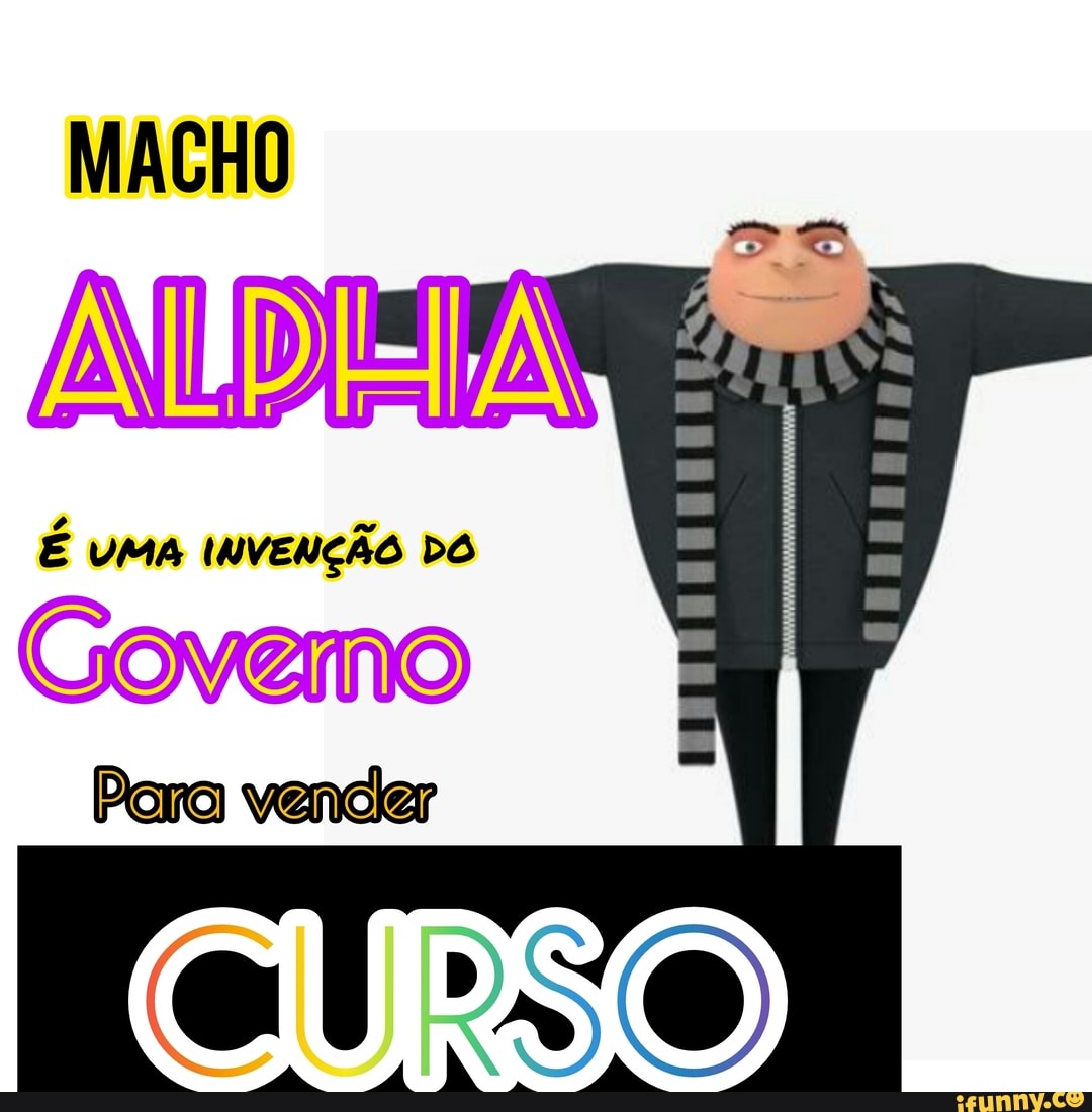 MACHO
DONAS
É UMA INVENÇÃO DO
vender